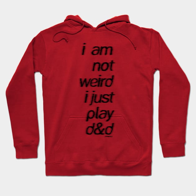 I Am Not Weird Hoodie by jasonmcphoto